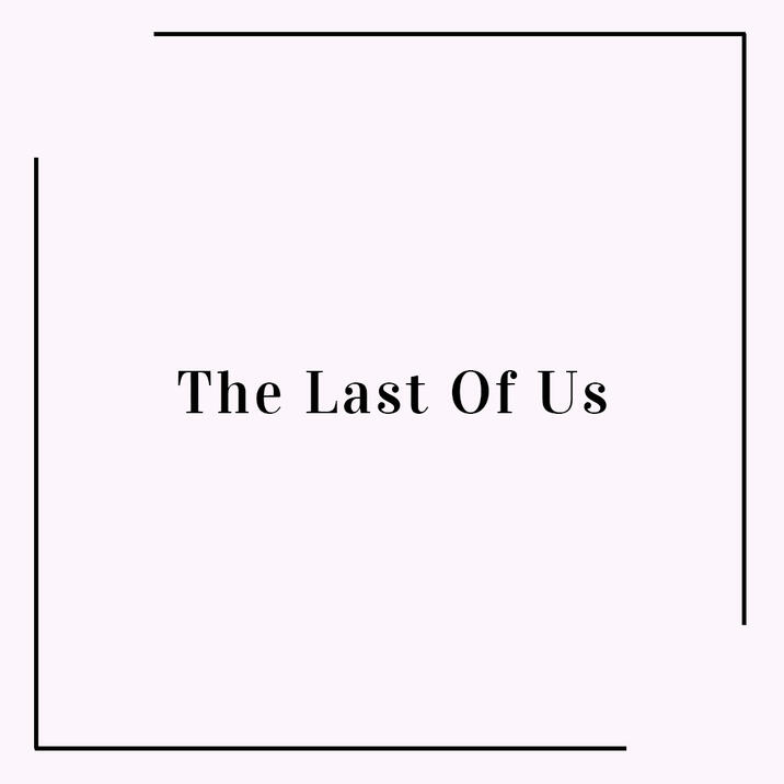 The Last Of Us